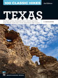 100 Classic Hikes: Texas, 2nd Edition