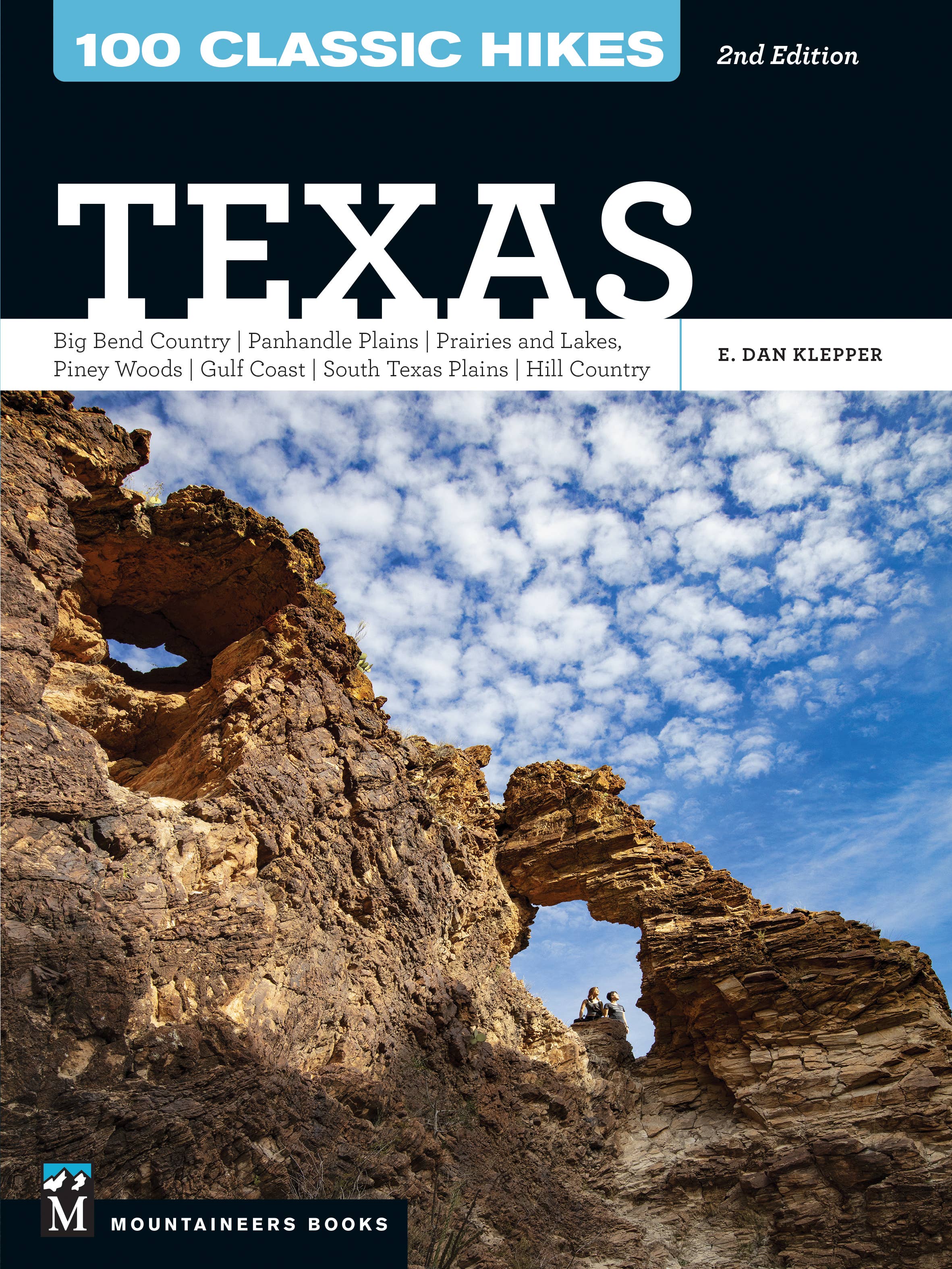 100 Classic Hikes: Texas, 2nd Edition