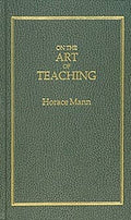 On the Art of Teaching by Horace Mann