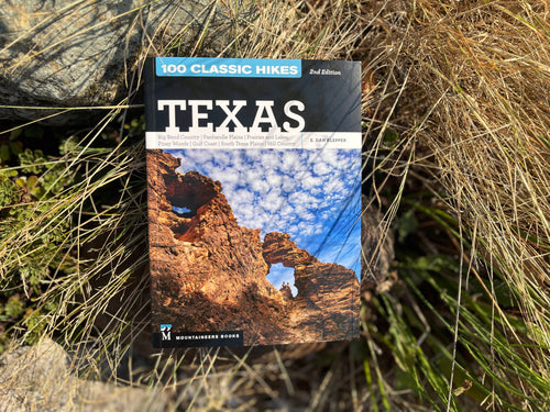 100 Classic Hikes: Texas, 2nd Edition