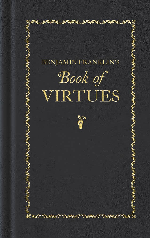 Benjamin Franklin's Book of Virtues