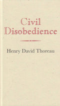 Civil Disobedience by Henry David Thoreau