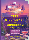 Outdoor School: Definitive Interactive Nature Guide
