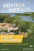 60 Hikes: Dallas/Fort Worth 3e