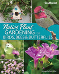 Native Plant Gardening: Southwest